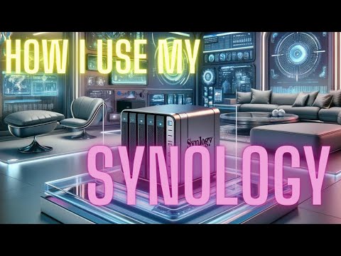 How I use s Synology at Home