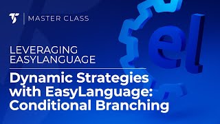 Dynamic Strategies with EasyLanguage: Conditional Branching