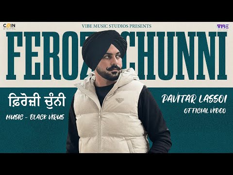 Ferozi Chunni (VIDEO) Pavitar Lassoi | Latest Punjabi Songs 2025