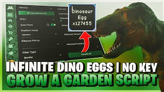 Grow a Garden Script *NO KEY* - Infinite Dinosaur Eggs, Prehistoric Event, Dupe, Dupe Pets & More! 🦖