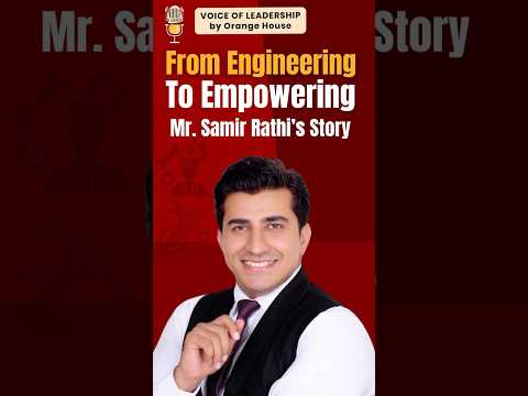 Chance took him to engineering. Passion Took Him Beyond | Mr. Samir Rathi | Voice of Leadership