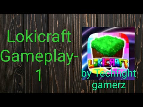 Lokicraft gameplay-1 by techfight gamerz