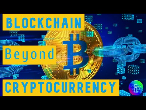 Blockchain Beyond Cryptocurrency