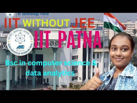 Why l Taken Bsc in computer science by iit Patna programe|course details| complete admission process