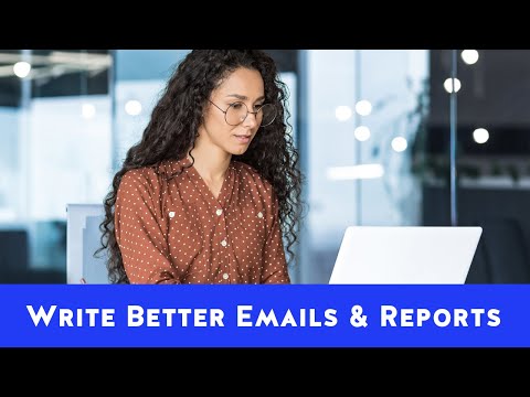Write Better Emails and Reports