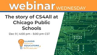 IDEA Webinar | The story of CS4All at Chicago Public Schools