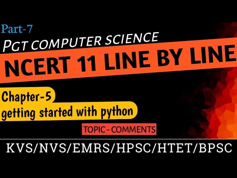 PGT - COMPUTER SCIENCE || NCERT 11th CS || Getting started with python  #comments