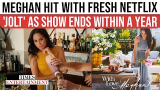 Meghan Markle Suffers Netflix BLOW Amid Business Expansion Plans; 'With Love' Cancelled: Reports