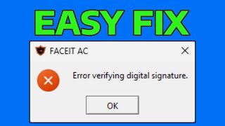 How To Fix FACEIT AC Error Verifying Digital Signature