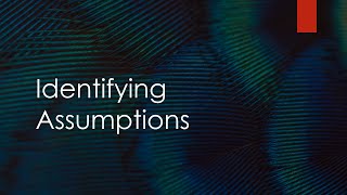 Identifying Assumptions - Thinking Skills