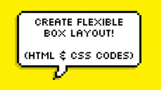 Tutorial Web Design #6 CREATE FLEXIBLE BOX LAYOUT