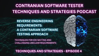 Reverse Engineering Requirements: A Contrarian Testing Approach #softwaretesting #softwaretester