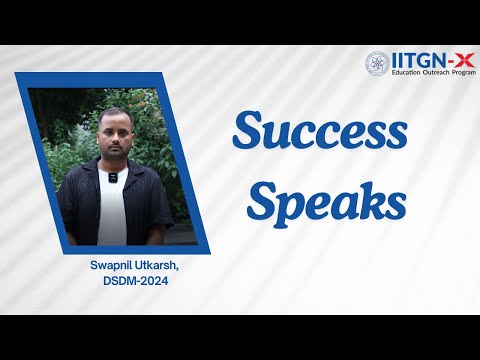 Success Speaks | Swapnil Utkarsh | DSDM-2024 | IIT Gandhinagar