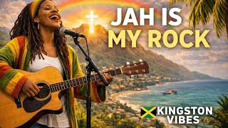 Jah Is My Rock (Kingston Vibes) 🇯🇲 | Reggae Gospel Worship 2026
