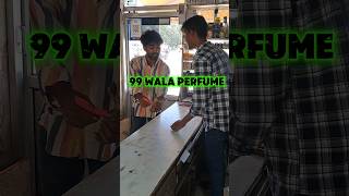 ₹99 Me Perfume 😱  #shortfeed #viralshortsindia #99walaperfume #shorts #shortsvideo #comedyshorts