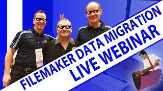 FileMaker Data Migration Webinar-FileMaker 17-FDMT-FileMaker Webinar-FileMaker Expert
