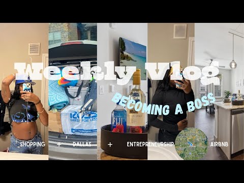 Epic Weekly Vlog | Becoming a Boss | Exciting Shopping + Dallas + Airbnb Reveal