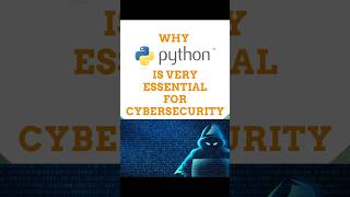 Why Python is Essential for Cybersecurity #pythonprogramming #pythoncommunity #pythonforbeginners