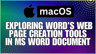 How to Explore Word's Web Page Creation Tools In a Microsoft Word Document-For MAC Users