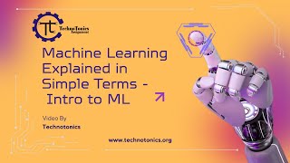 Machine Learning Explained Simply | Intro to ML for Beginners by Technotonics