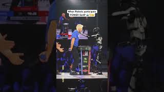 When Robots participate POWER SLAP 🤖👋🤭 #robot #airobot #powerslap #futurerobots