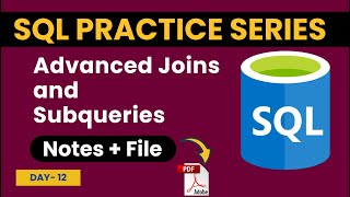 Advanced SQL Joins and Subqueries | SQL for Beginners | SQL Practice Series - Day #12