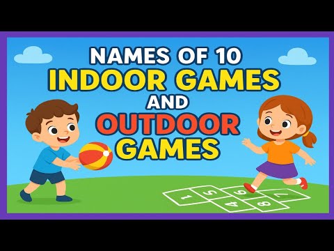 Learn names of 10 Indoor Games & Outdoor Games I Indoor Games Vs Outdoor Games I English Vocabulary