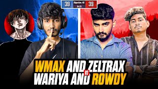 Wmax - Zeltrax VS Wariya - Rowdy 🔥 | 2v2 TDM battle - BGMI