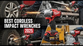 TOP 5 Best Cordless Impact Wrenches 2025 | Use These Wrenches Instead!