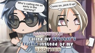 Accidentally Called my Brother’s Friend instead of my Brother || GACHA CLUB MINI MOVIE || GCMM ||