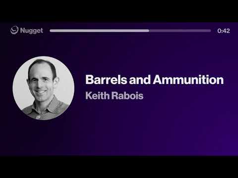 Barrels and Ammunition - Keith Rabois
