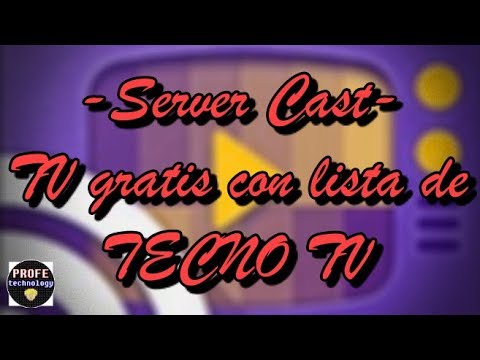 Server Cast | TV gratis con lista de Tecno TV