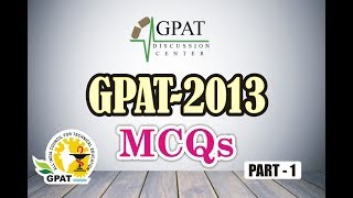 GPAT-2013 MCQs | PART-1 | 1-50 QUESTIONS
