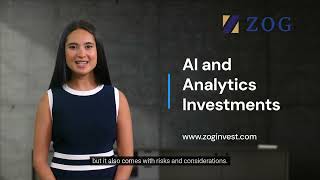 AI and Analytics Investments by Zog Investment