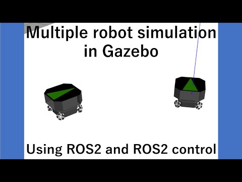 Multiple Robot Simulation in Gazebo Using ROS2 and ROS2 Control