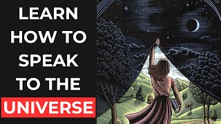 How To Talk To The Universe