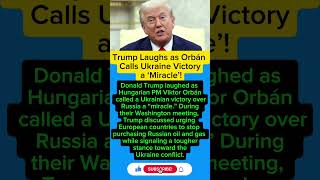 “Trump & Orbán’s Bold Talk: Can Ukraine Still Win the War? Shocking Take on Russia-Ukraine Conflict