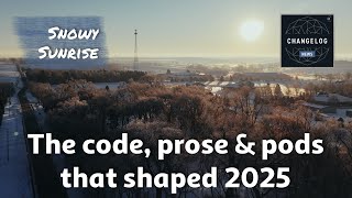 The code, prose & pods that shaped 2025