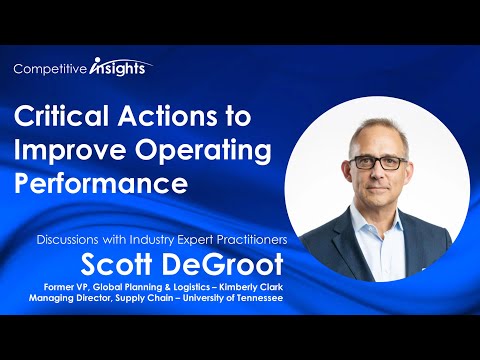 Critical Actions to Improve Operating Performance: Scott DeGroot