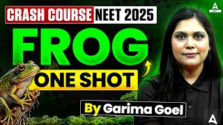 Complete FROG in ONE SHOT | Crash Course NEET 2025 | Garima Goel