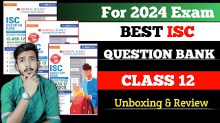 Oswaal ISC Question Bank Class 12 Unboxing&Review 2023-24 | ISC Class 12 Oswaal Question Bank
