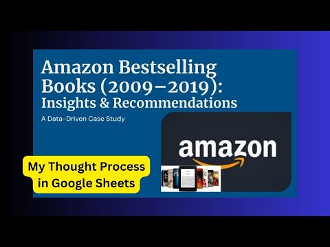 Master Google Sheets: Analyze Amazon Bestselling Books (2009–2019) Step by Step!