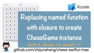 SwiftUI macOS 008: Replacing named function with closure to create ChessGame instance