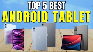 Best Android Tablet 2025 – Top 5 Picks Reviewed!