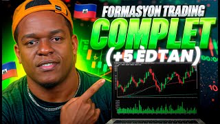 💰Fòmasyon TRADING Gratis an KREYÒL 2025 🇭🇹 | Depi DEBUTAN rive AVANSE nan FOREX (5 Èdtan Kou)
