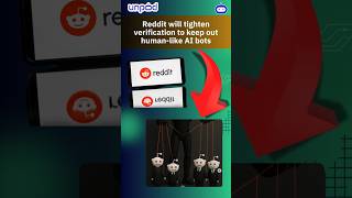 Reddit Boosts Verification to Block Sneaky AI Bots!