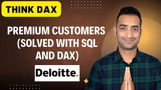 Deloitte Power BI Interview Question and Answer (SQL + DAX)