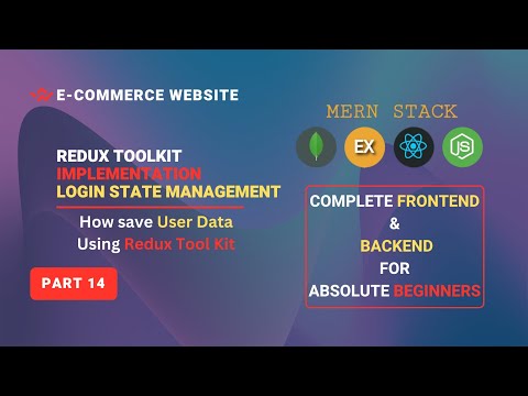Redux Tool Kit Implementation | Logged In User State Management | MERN Stack Ecommerce Website