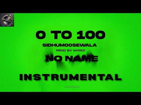 0 TO 100 INSTRUMENTAL ( BEAT ONLY ) SIDHU MOOSE WALA | NO NAME