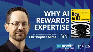 How to AI: WSJ Columnist Christopher Mims on Productivity & Disruption | Technovation 1050